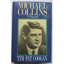 Michael Collins: A Biography