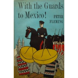 With the Guards to Mexico!