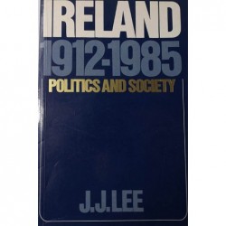 Ireland 1912-1985. Politics...