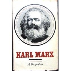 Karl Marx. A Biography