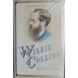 Wilkie Collins. A Life of...