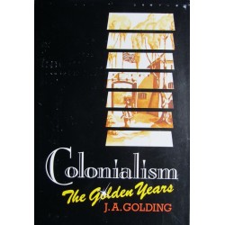 Colonialism, The Golden Years